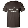 thumbnail image 1 of Hi I Don't Care Thanks Tshirt Very Cool Thinking Gift For MenS Funny Graphic Sarcastic Humor T Shirt, 1 of 5