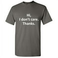 thumbnail image 1 of Hi I Don't Care Thanks Tshirt Very Cool Thinking Gift For MenS Funny Graphic Sarcastic Humor T Shirt, 1 of 5