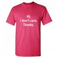 thumbnail image 1 of Hi I Don't Care Thanks Tshirt Very Cool Thinking Gift For MenS Funny Graphic Sarcastic Humor T Shirt, 1 of 5