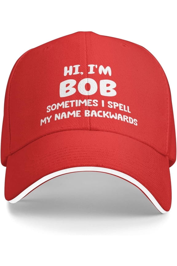 Hi I'm Bob Sometimes I Spells My Name Backwards Hat Women Dad Hat Fashionable Caps