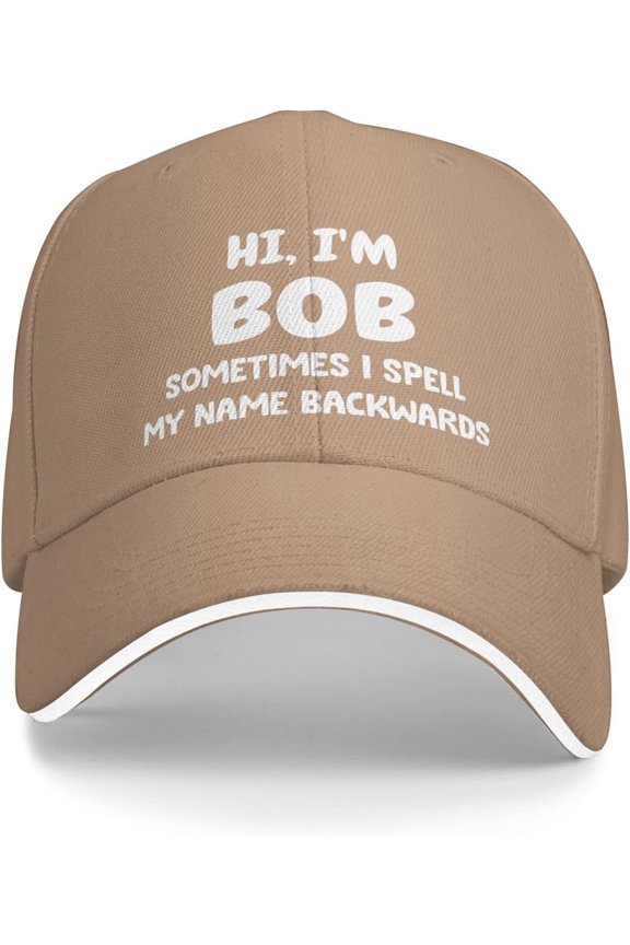 Hi I'm Bob Sometimes I Spells My Name Backwards Hat Women Dad Hat Fashionable Caps