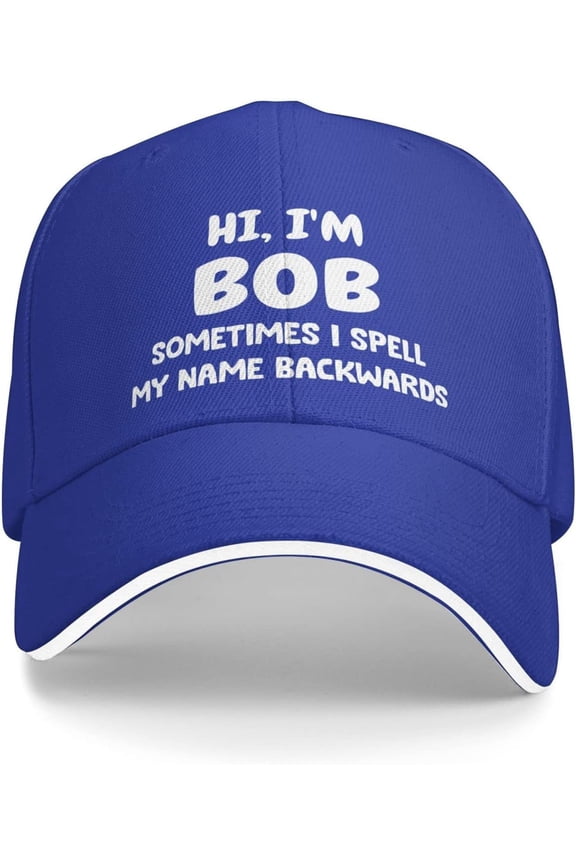 Hi I'm Bob Sometimes I Spells My Name Backwards Hat Women Dad Hat Fashionable Caps