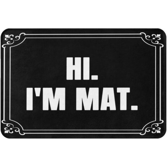 Hi I'm Mat Funny Welcome Hello Non-Slip Absorbent Resist Dirt Doormat Entrance Rug Inside Floor Mats for Home Bedroom Kitchen Front Porch 16"24"