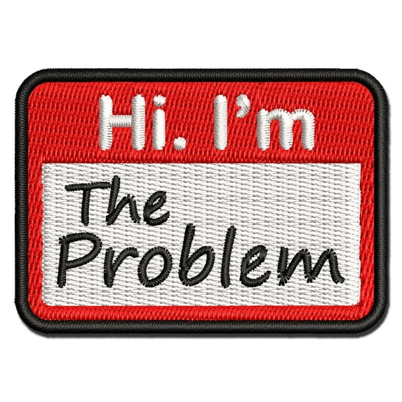 Hi I'm The Problem Nametag Applique Multi-Color Embroidered Hook & Loop Patch - 2.0 Inch Mini
