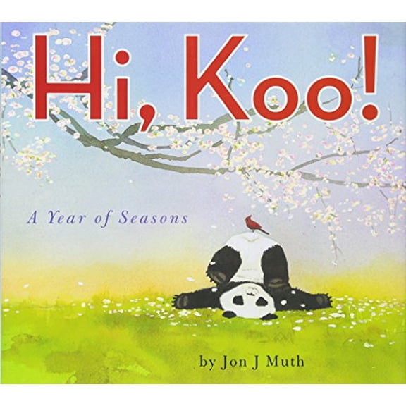 Pre-Owned Hi, Koo!: A Year of Seasons (Hardcover) 0545166683 9780545166683