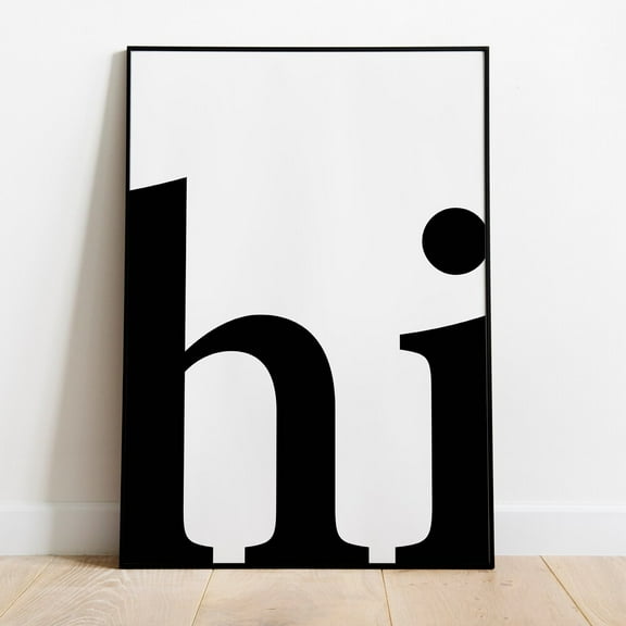 Hi Poster - Hi Typography Print - Minimalist Art - Home Picture - High Quality Matte Paper - NO FRAMED POSTER