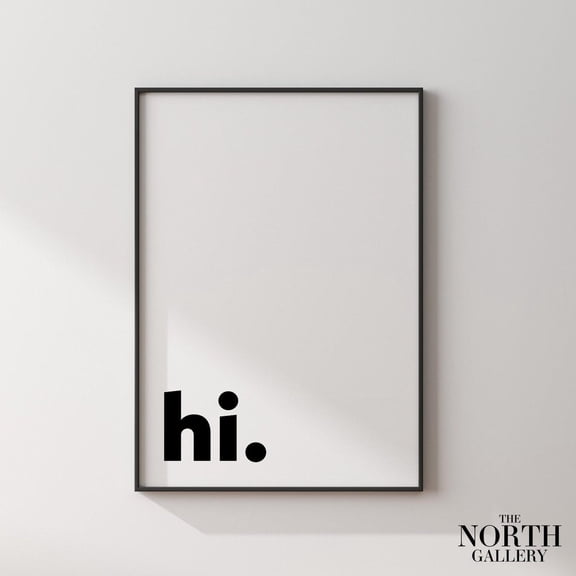 Hi Poster Print Minimalistic Typography Poster Entryway Print Welcome Print Poster Wall Art For Decor Present , Poster Only