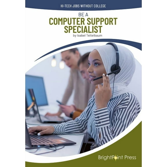 Hi-Tech Jobs Without College Be a Computer Support Specialist, (Hardcover)