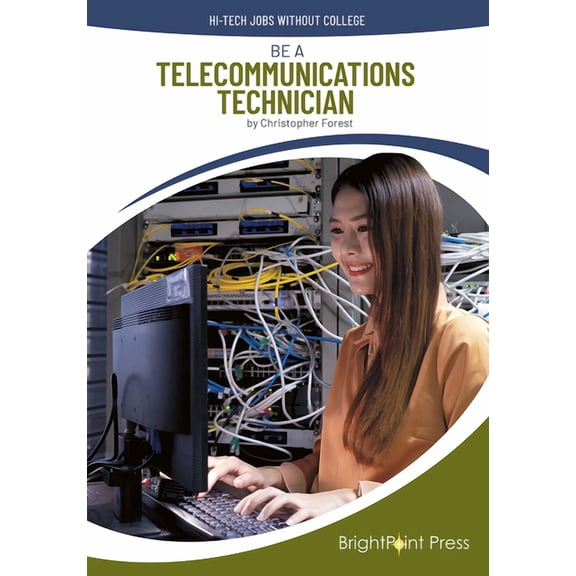 Hi-Tech Jobs Without College Be a Telecommunications Technician, (Hardcover)