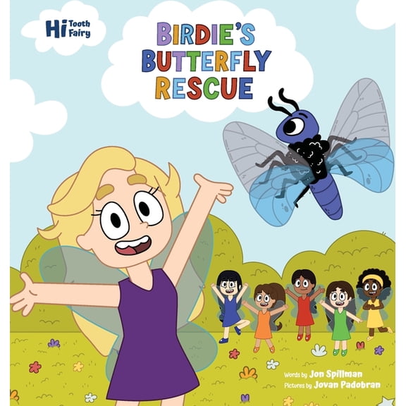 Hi Tooth Fairy Birdie's Butterfly Rescue, (Hardcover)