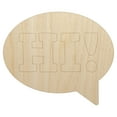 thumbnail image 1 of Hi in Text Callout Wood Shape Unfinished Piece Cutout Craft DIY Projects - 4.70 Inch Size - 1/8 Inch Thick, 1 of 7