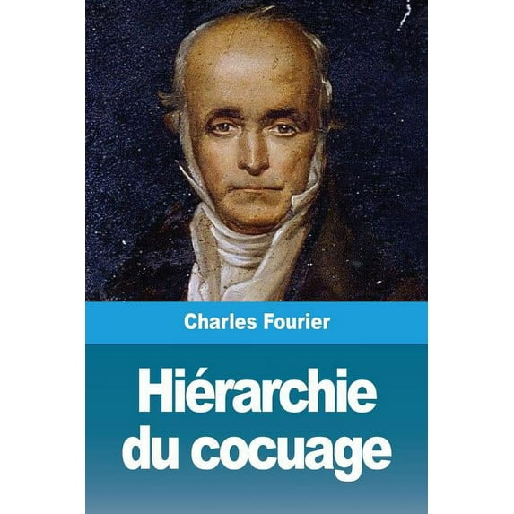 Hirarchie du cocuage French Edition Paperback 2379760578 9782379760570 Charles Fourier