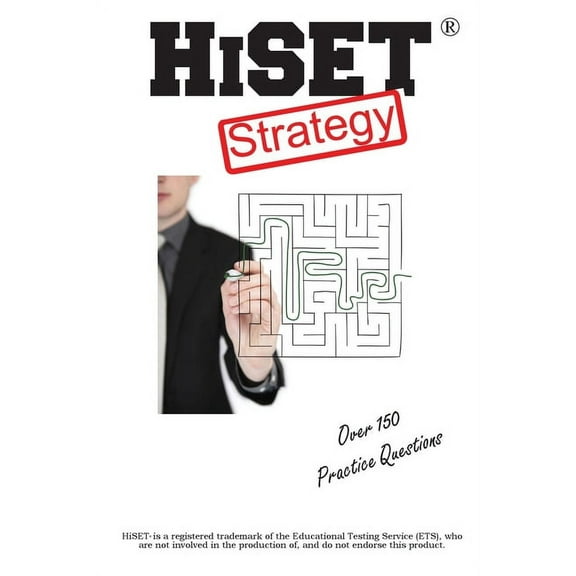 HiSET Test Strategy: Winning Multiple Choice Strategies for the HIgh School Equivalency Test HiSET, (Paperback)