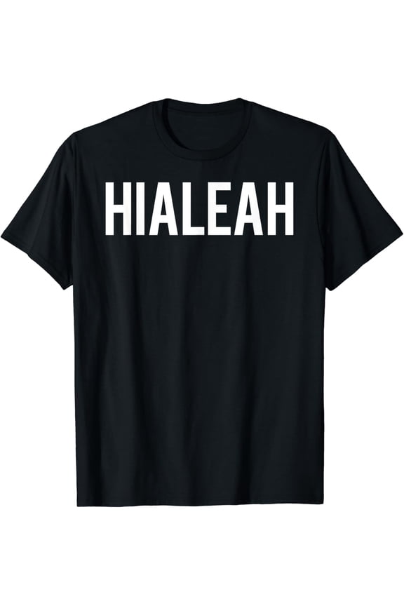 Hialeah Florida FL Retro Style Hometown Pride Minimalist Graphic T-Shirt for Men and Women Unisex Short Sleeve Cotton Tee Black
