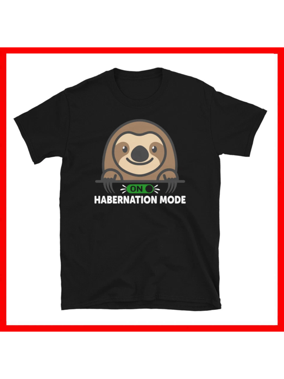 Hibernation Mode Funny Novelty Sloth Outdoor Unisex T-Shirt Size S- 5XL