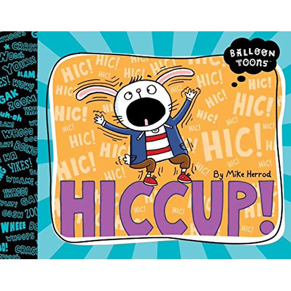 Pre-Owned Hiccup! (Balloon Toons) (Hardcover) 1609052552 9781609052553
