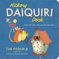 thumbnail image 1 of Pre-Owned Hickory Daiquiri Dock: Cocktails with a Nursery Rhyme Twist (Board book) 0762455055 9780762455058, 1 of 1