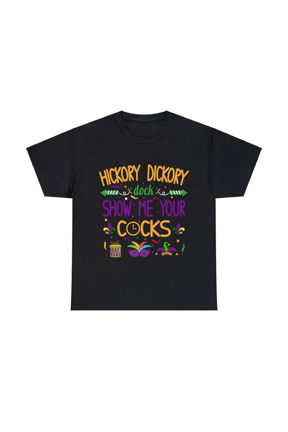 "Hickory Dickory Dock Show Me Your C...s" Mardi Gras T-Shirt