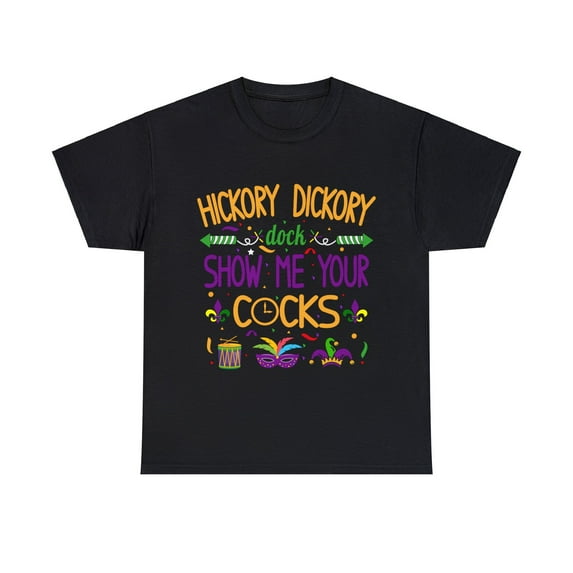 "Hickory Dickory Dock Show Me Your C...s" Mardi Gras T-Shirt