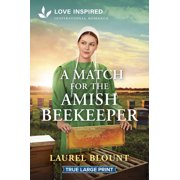 Hickory Springs Amish A Match for the Amish Beekeeper An Uplifting Inspirational Romance, Book 4, Paperback
