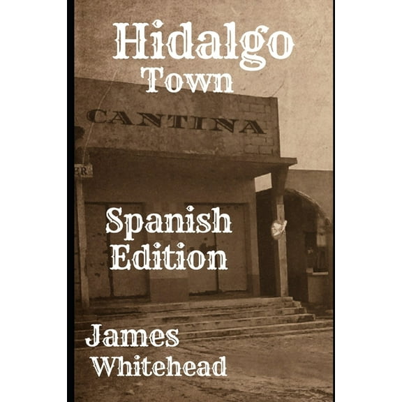 Hidalgo Town (Paperback)
