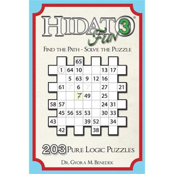 Hidato fun 3: 203 New Logic Puzzles (Paperback) by Gyora Benedek