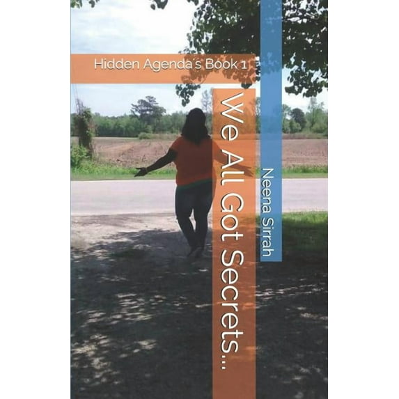 Hidden Agendas: We All Got Secrets... (Paperback)