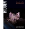 thumbnail image 1 of Hidden: Animals in the Anthropocene, (Hardcover), 1 of 1