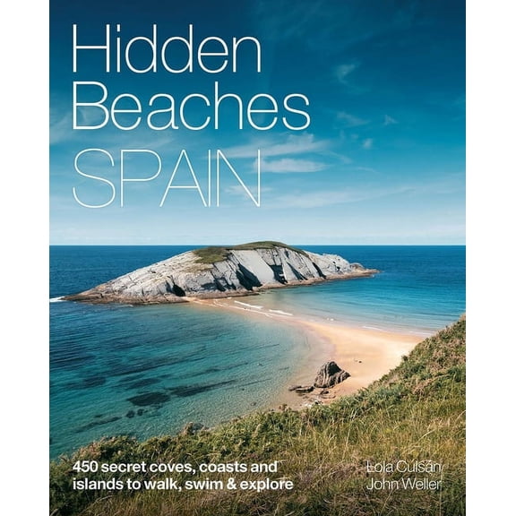 Hidden Beaches Spain John Weller,Lola Culsan (Paperback)