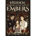 thumbnail image 1 of Hidden Beneath the Embers, (Hardcover), 1 of 1