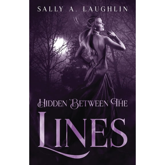 Hidden Between The Lines (Paperback) by Sally a Laughlin