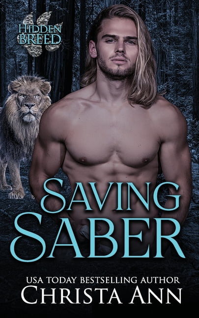 Hidden Breed Saving Saber: A Fated Mates Shifter Romance with Suspense, Book 3, (Paperback)