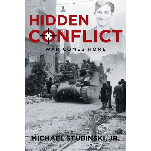 Pre-Owned Hidden Conflict: War Comes Home Paperback 164471485X 9781644714850 Michael Stubinski Jr