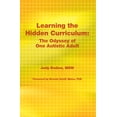 thumbnail image 1 of Hidden Curriculum Learning the Hidden Curriculum: The Odyssey of One Autistic Adult, Book 3, (Paperback), 1 of 1