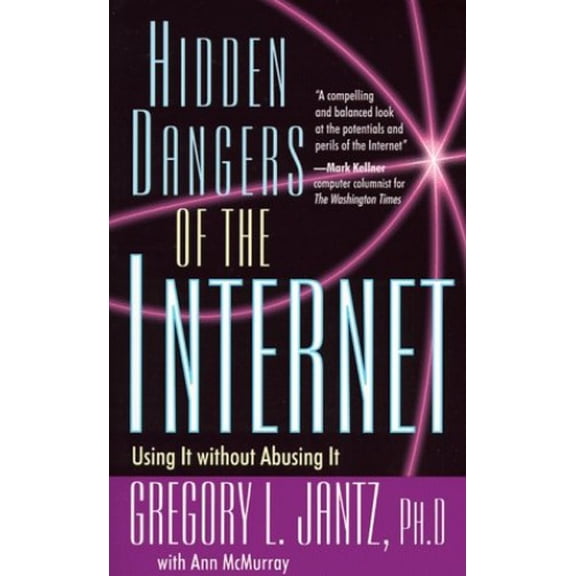 Pre-Owned Hidden Dangers of the Internet : Using It Without Abusing It