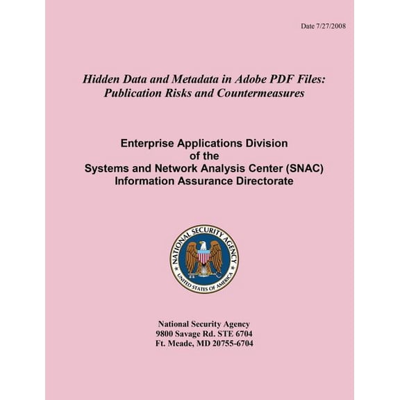 Hidden Data and Metadata in Adobe PDF Files: Publication Risks and Countermeasures Enterprise Applications Division of the Systems and Network Analysi