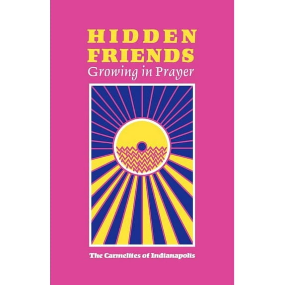 Hidden Friends: Growing in Prayer, (Paperback)