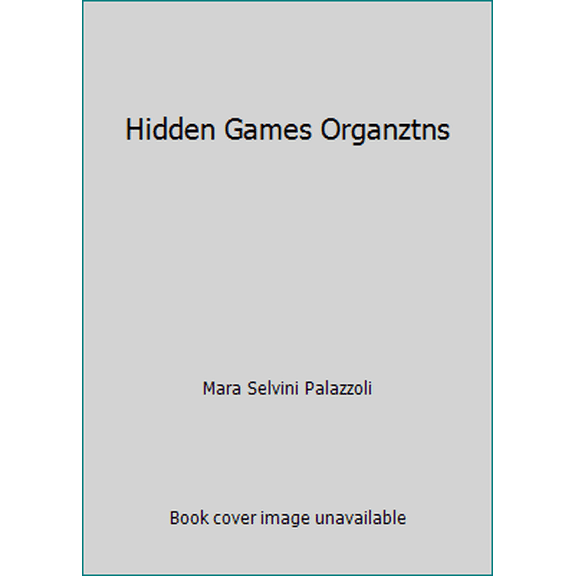 Pre-Owned Hidden Games Organztns (Hardcover) 0394543157 9780394543154