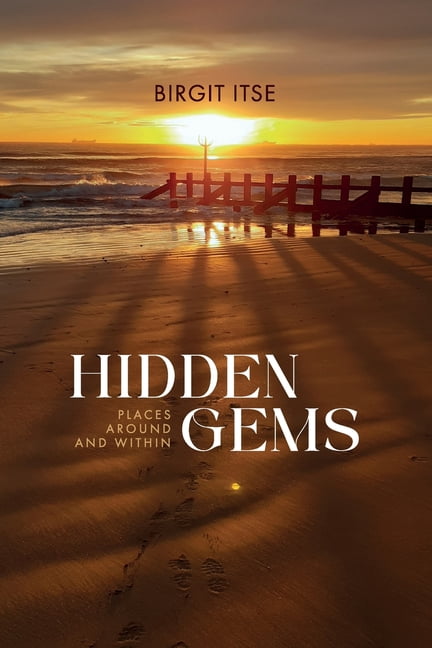 Hidden Gems: Places Around and Within, (Paperback)