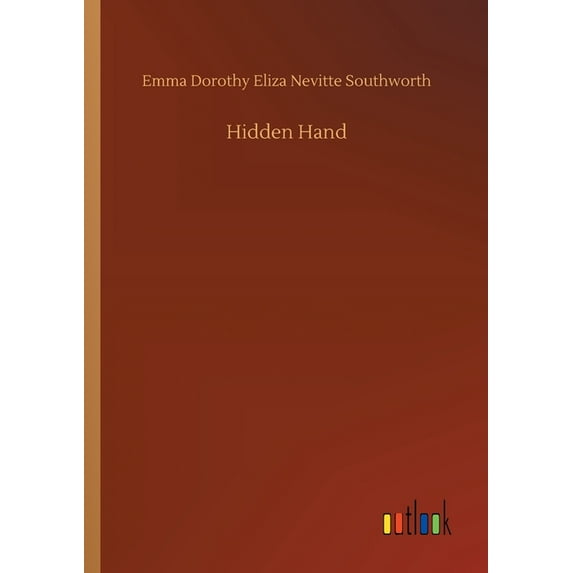 Hidden Hand Paperback 3752424575 9783752424577 Emma Dorothy Eliza Nevitte Southworth