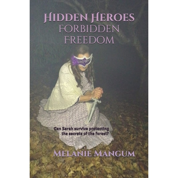 Pre-Owned Hidden Heroes Forbidden Freedom (Paperback) 1672084725 9781672084727