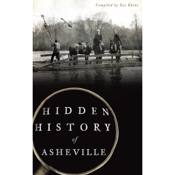 Hidden History of Asheville (Hardcover)