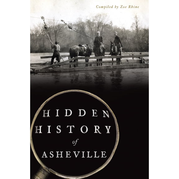 Hidden History of Asheville (Paperback)
