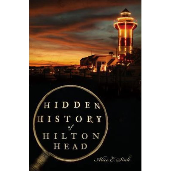 Pre-Owned Hidden History: Hidden History of Hilton Head (Paperback)