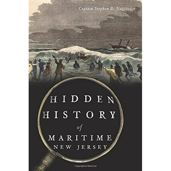 Pre-Owned Hidden History of Maritime New Jersey (Paperback) 146711829X 9781467118293