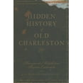 thumbnail image 1 of Hidden History of Old Charleston (Paperback), 1 of 1