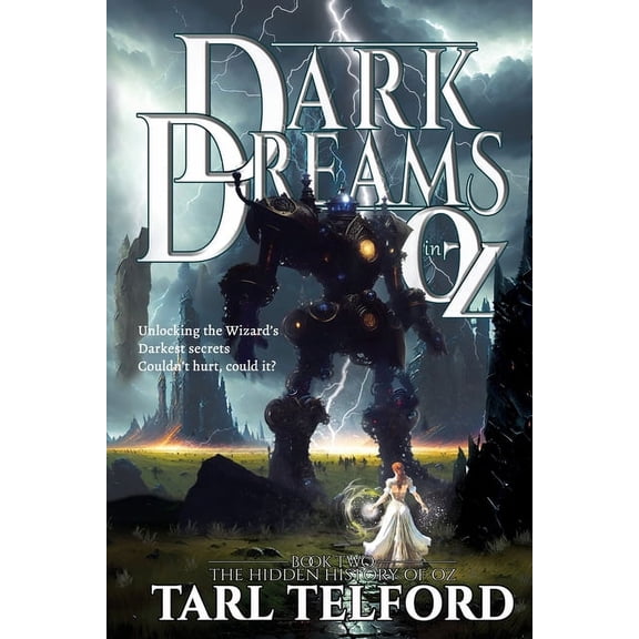 Hidden History of Oz: Dark Dreams in Oz (Paperback)