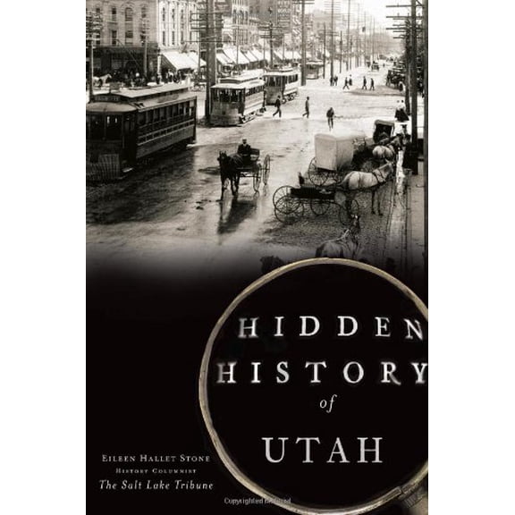 Pre-Owned Hidden History of Utah (Paperback) 1626193479 9781626193475