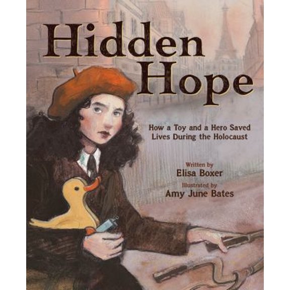 Pre-Owned Hidden Hope : How a Toy and a Hero Saved Lives During the Holocaust (Hardcover) 9781419750007