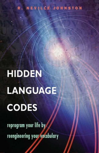 Pre-Owned Hidden Language Codes: Reprogram Your Life by Reengineering Your Vocabulary (Paperback) 1578633621 9781578633623